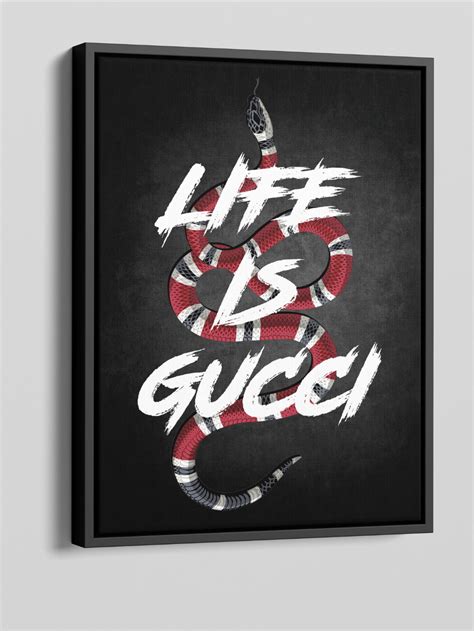 Life is Gucci Wall Art .